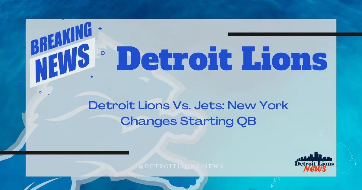 Detroit Lions Vs. Jets: New York Changes Starting QB